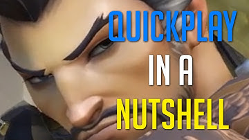 QUICKPLAY IN A NUTSHELL - Overwatch