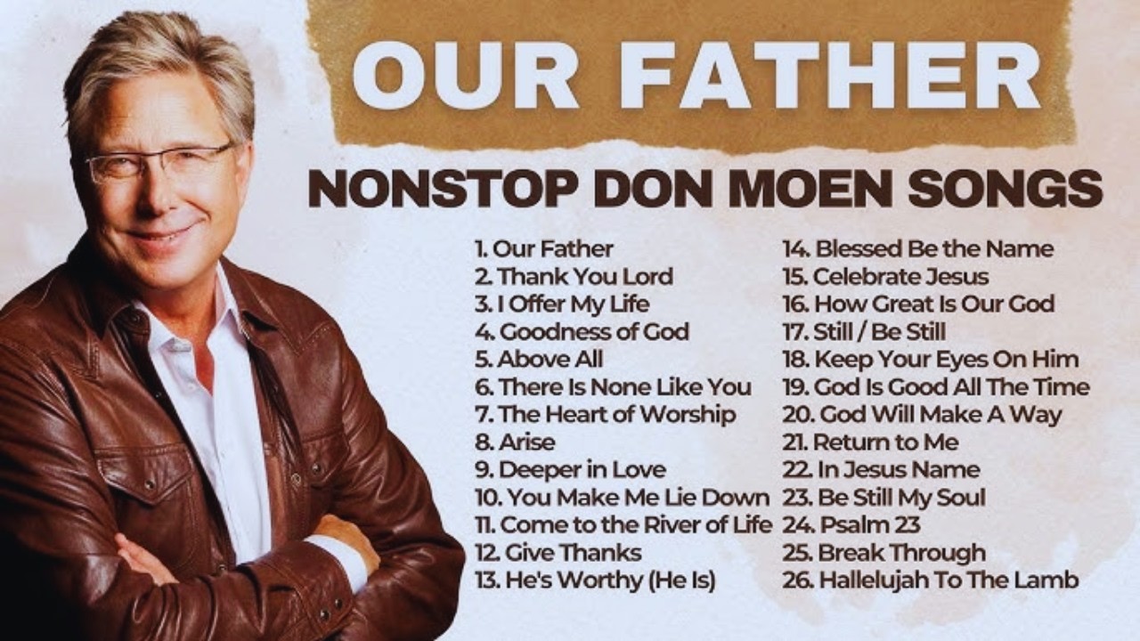 Don Moen Playlist 2026 ✝️ Our Father | Nonstop Praise and Worship Songs