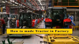 How to made Masse Ferguson Tractor in Factory | Massey Ferguson Tractor Production Factory