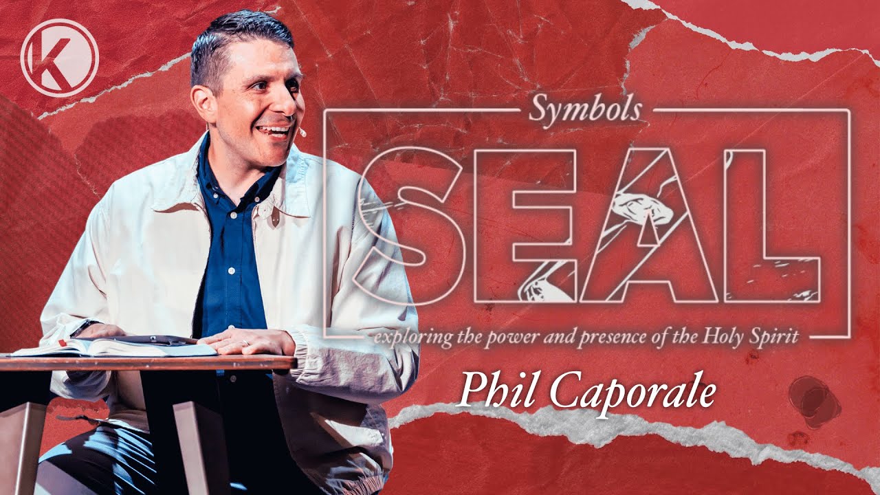 The SEAL Of The Holy Spirit | Phil Caporale | Symbols
