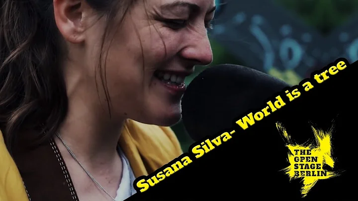 Susana Silva- World is a tree - The Open Stage Ber...