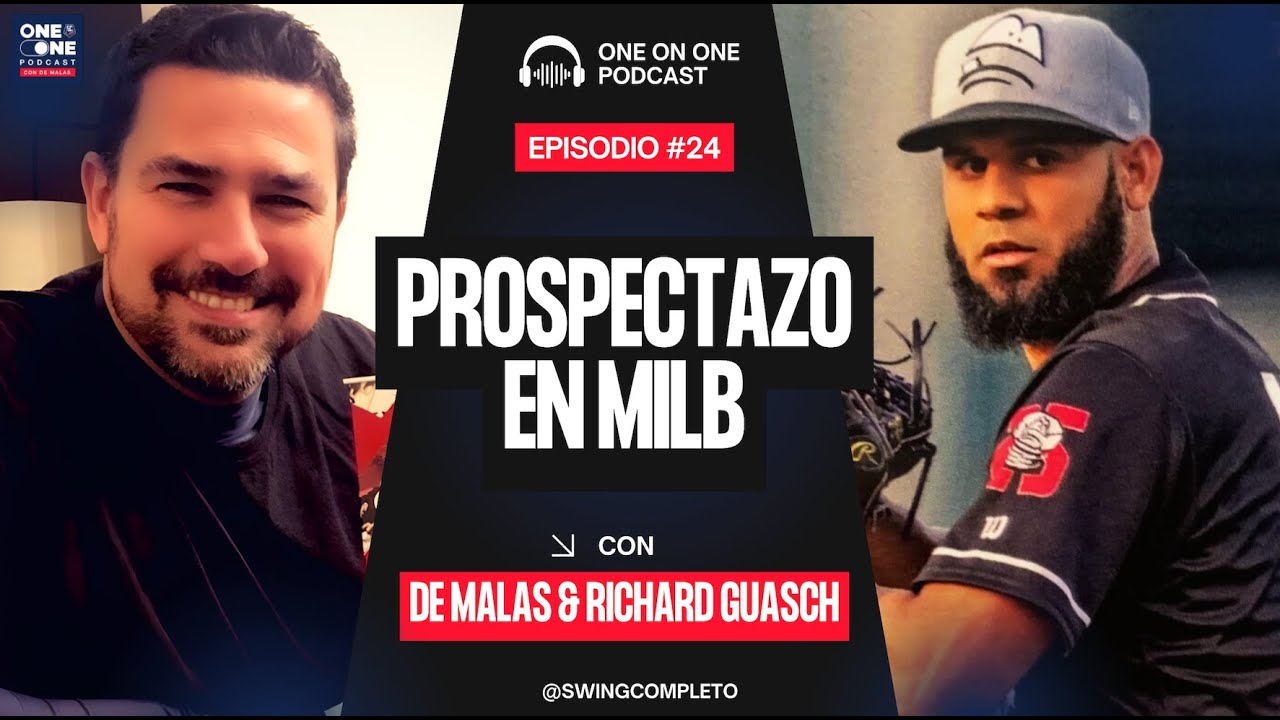 One on One con De Malas y Richard Guasch, Prospectazo Cubano en Las Menores | Ep. 24