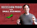 Recession Proof Your Small Business