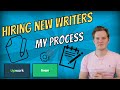 My Process For Hiring New Writers - How To Outsource Content For Your Websites