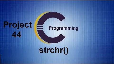strchr () in C - C library function strchr() - Project 44