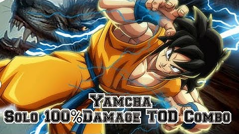 Yamcha solo 100%Damage TOD Combo