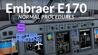 Embraer E-Jets E170 Normal Procedures - After Landing And Parking - Real Embraer Pilot Explains