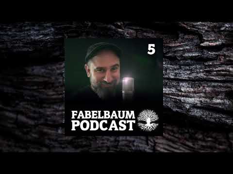 FABELBAUM PODCAST 05