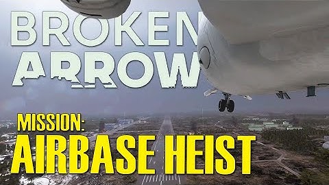 BRAND NEW Singleplayer Mission: Airbase Heist! | Broken Arrow Gameplay