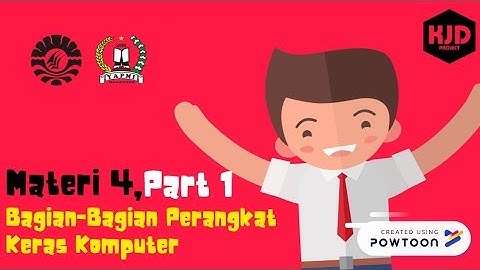 Materi 4, Part 1 – Bagian-Bagian Perangkat Keras Komputer (Input Device & Process Device)
