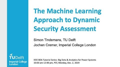 (IEEE BDA Tutorial Series) The Machine Learning Approach to Dynamic Security Assessment