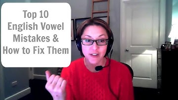 English Pronunciation Tutorial:  Top 10 VOWEL mistakes and how to fix them #learnenglish