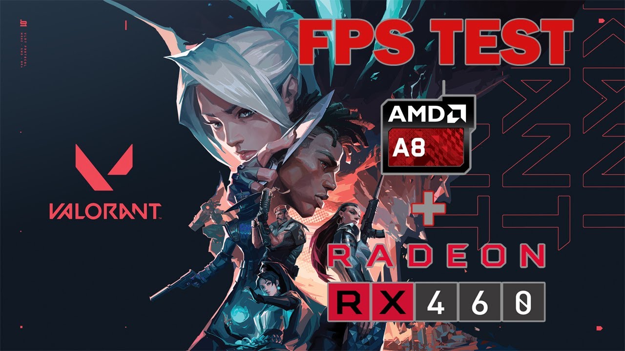 FPS Test Valorant AMD A8 7650K RX 460 2GB YouTube
