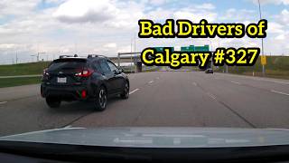 Bad Drivers of Calgary #327 - Infamous Legendary Idiots