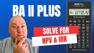 Calculate NPV and IRR on the BA II Plus Calculator