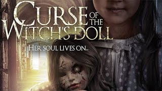 اقوى أفلام الرعب والدمى المسكونة curse of the witch's doll كامل ومترجم💥