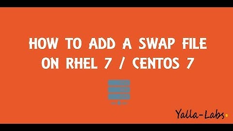 How to create a SWAP File on CentOS 7 / RHEL 7