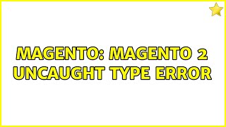 Magento: Magento 2 Uncaught Type Error