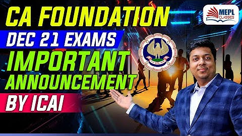 CA Foundation Dec21 Exams | Important Announcement By ICAI | Mohit Agarwal