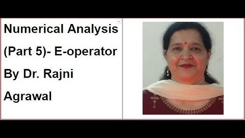 #5 Numerical Analysis: E operator by Dr. Rajni Agrawal(Ass. prof)