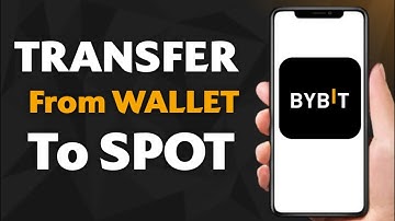 How To Transfer From Web3 Wallet To Spot Wallet Bybit