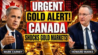 BREAKING: CANADA'S GOLD MOVE COULD CHANGE EVERYTHING | HOWARD MARKS GOLD MARKET WARNING