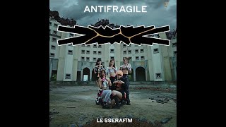 LESSERAFiM - ANTiFRAGiLE [AUDiO]