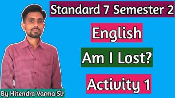 Standard 7 || English || Semester 2 || Unit 1 || Am I Lost? || Activity 1
