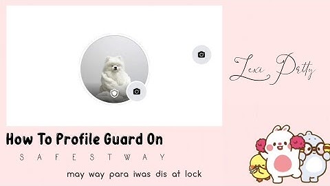 How To Profile Guard On||Lexi Prtty