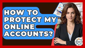 How To Protect My Online Accounts? - Get Retirement Help