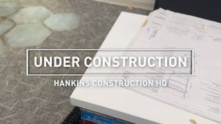 Under Construction: Hankins Construction HQ