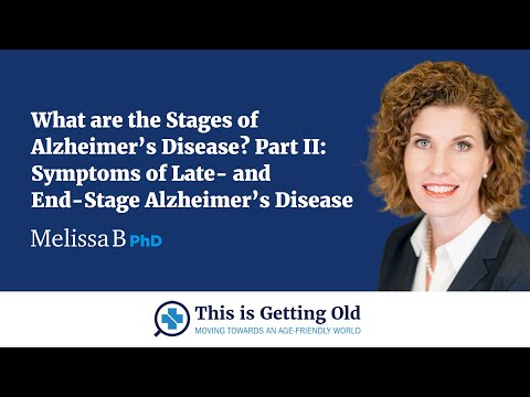 अल्जाइमर रोग के चरण क्या हैं? देर से और अंतिम चरण के अल्जाइमर रोग के लक्षण