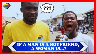 If a Boy is a BOYFRIEND, a Girl is...? | Street Quiz | Funny Videos | Funny African Videos |