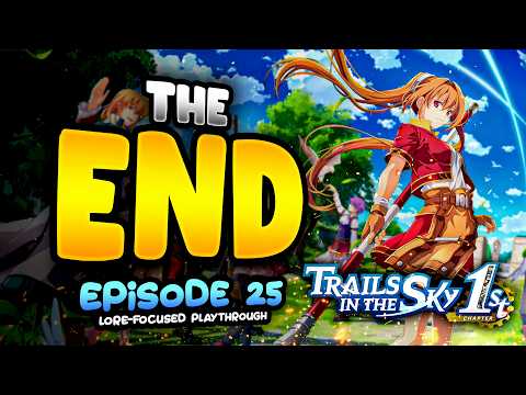 The Finale | Trails In The Sky: 1st Chapter ► Ep. 25