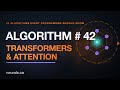 Transformers & Attention: The Architecture Behind Every Modern LLM (50 Algorithms #42)