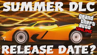 GTA Online Summer DLC Release Date?