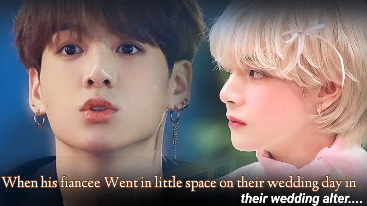 When his fiancee Went in little space on their wedding day in their wedding alter.Taekook ff oneshot