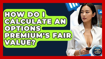 How Do I Calculate An Options Premium