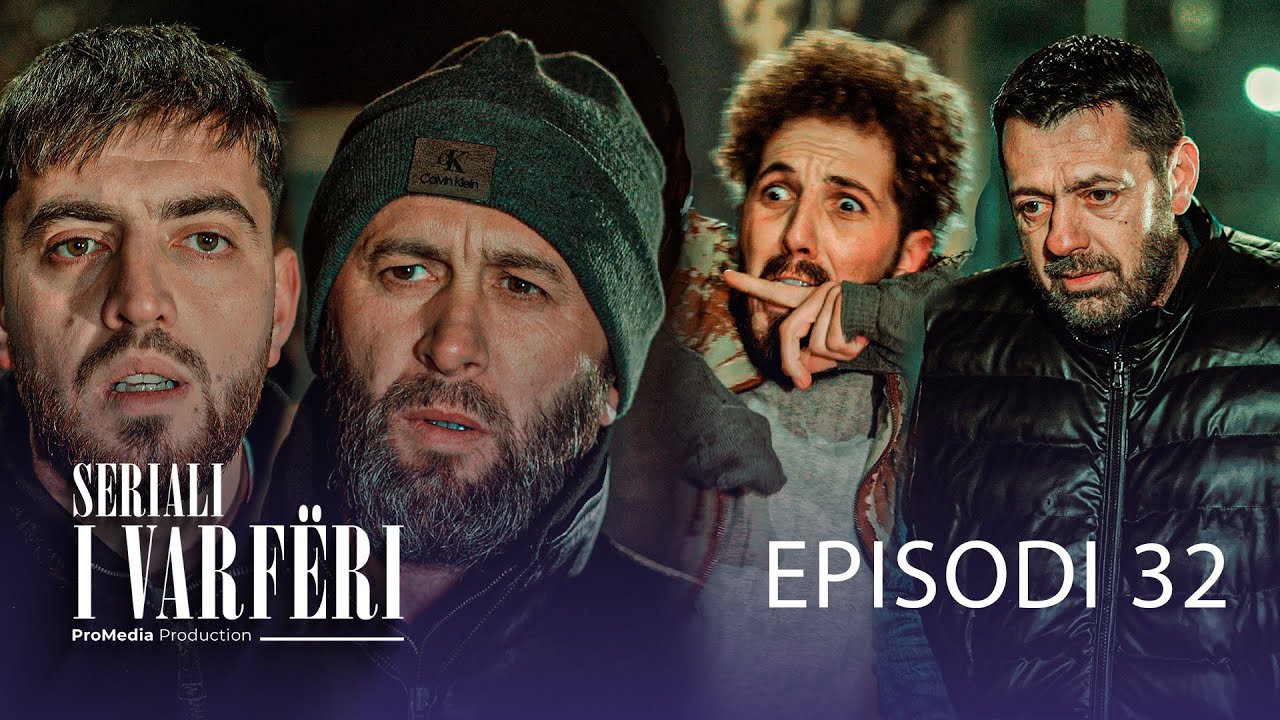 SERIALI I VARFËRI - Episodi 32 (Kush e sulmon Aliun te ura?)