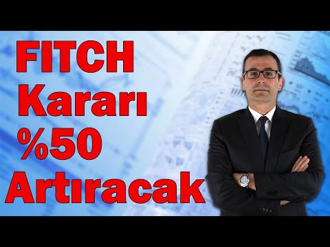 FITCH Kararı %50 Artıracak!