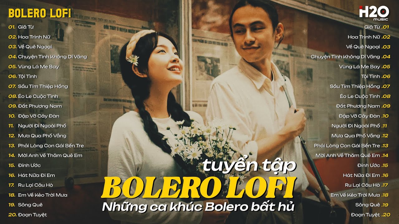 Tuyển Chọn Bolero Lofi Nhạc Trữ Tình Ngọt Ngào Dễ Nghe Dễ Ngủ ♬ Tuyệt Phẩm Nhạc Bolero Xưa Hay Nhất