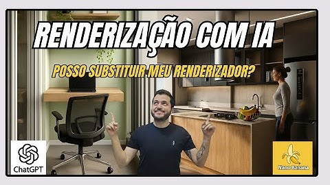 Renderização com IA: ChatGPT e NanoBanana em Projetos Reais!