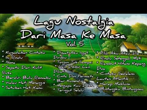Lagu Nostalgia Dari Masa Ke Masa - Kompilasi Lagu Lawas Penuh Kenangan Terpopuler Sepanjang Masa
