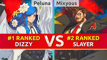 GGST ▰ Peluna (#1 Ranked Dizzy) vs Mixyous (#2 Ranked Slayer). High Level Gameplay