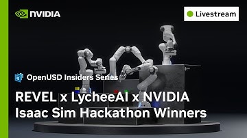 Announcing the Winners: Revel x LycheeAI x NVIDIA Isaac Sim Hackathon