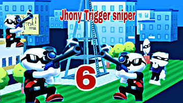 Jhony Trigger sniper Gameplay Walkthrough part- 6
