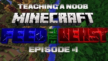 FTB | Teaching a Noob | Episode 1 
