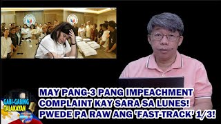 MAY PANG-3 PANG IMPEACHMENT COMPLAINT KAY SARA SA LUNES! PWEDE PA RAW ANG 'FAST-TRACK' 1/3!