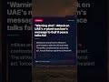 'Warning shot': Attack on UAE's n-plant was Iran's message to Gulf if peace talks fail