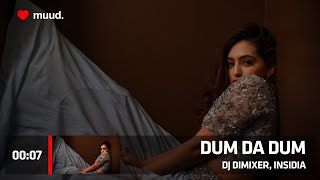 DJ DIMIXER, INSIDIA - DUM DA DUM